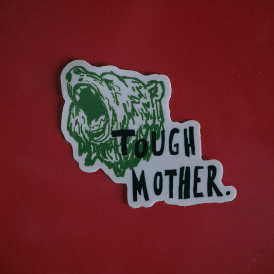 "Tough Mother Bear” Sticker - Intrigue Ink Visit Bozeman, Unique Shopping Boutique in Montana, Work from Home Clothes for Women