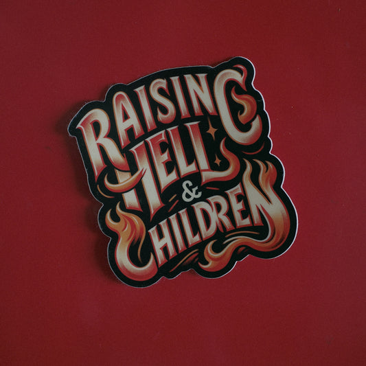 "Raising Hell” Sticker