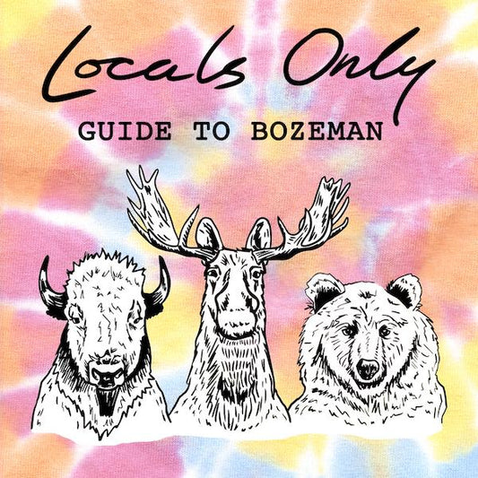Locals Only Guide to Bozeman Montana by Intrigue Ink - Intrigue Ink