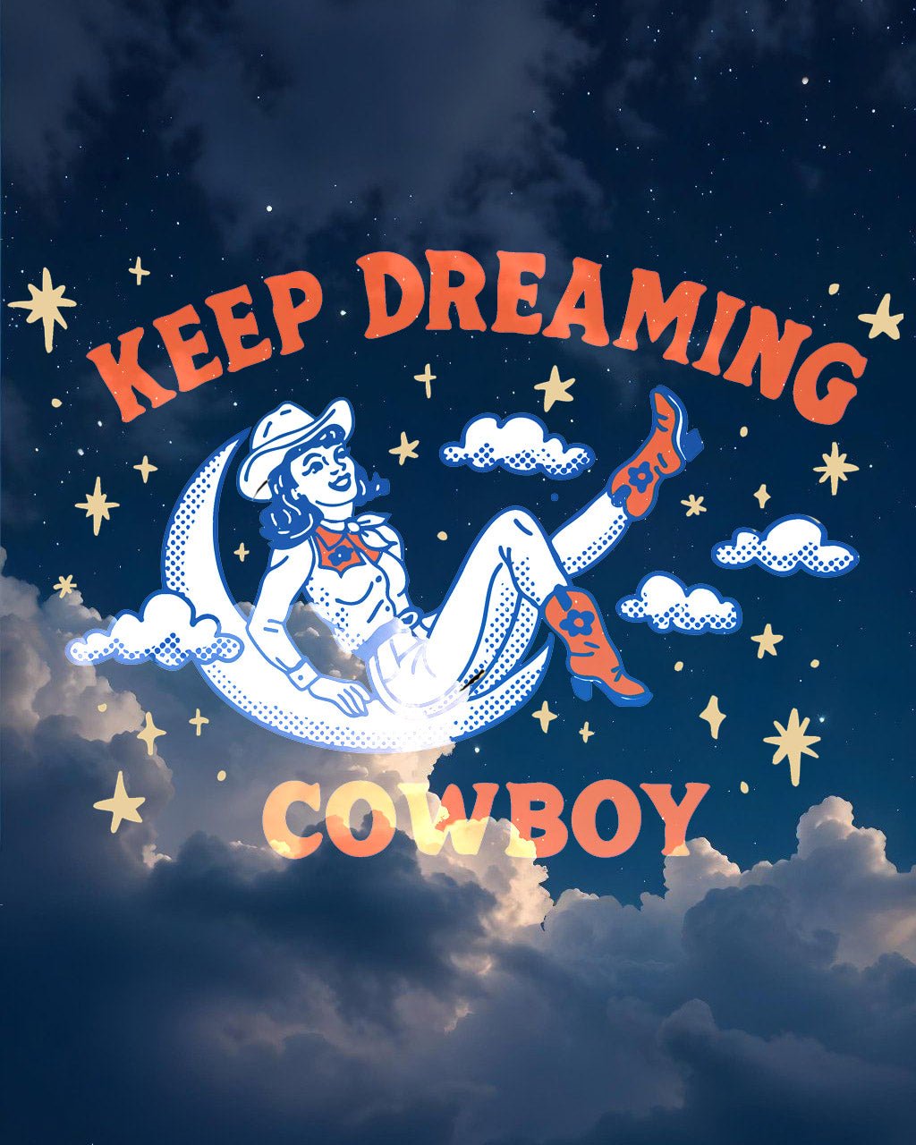 Keep Dreaming Cowboy - Intrigue Ink