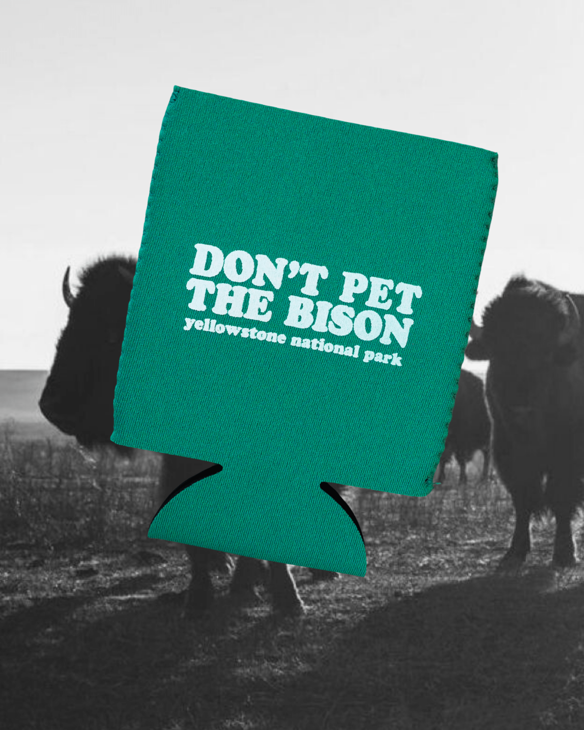"Don't Pet The Bison" Koozie - Intrigue Ink Visit Bozeman, Unique Shopping Boutique in Montana, Work from Home Clothes for Women