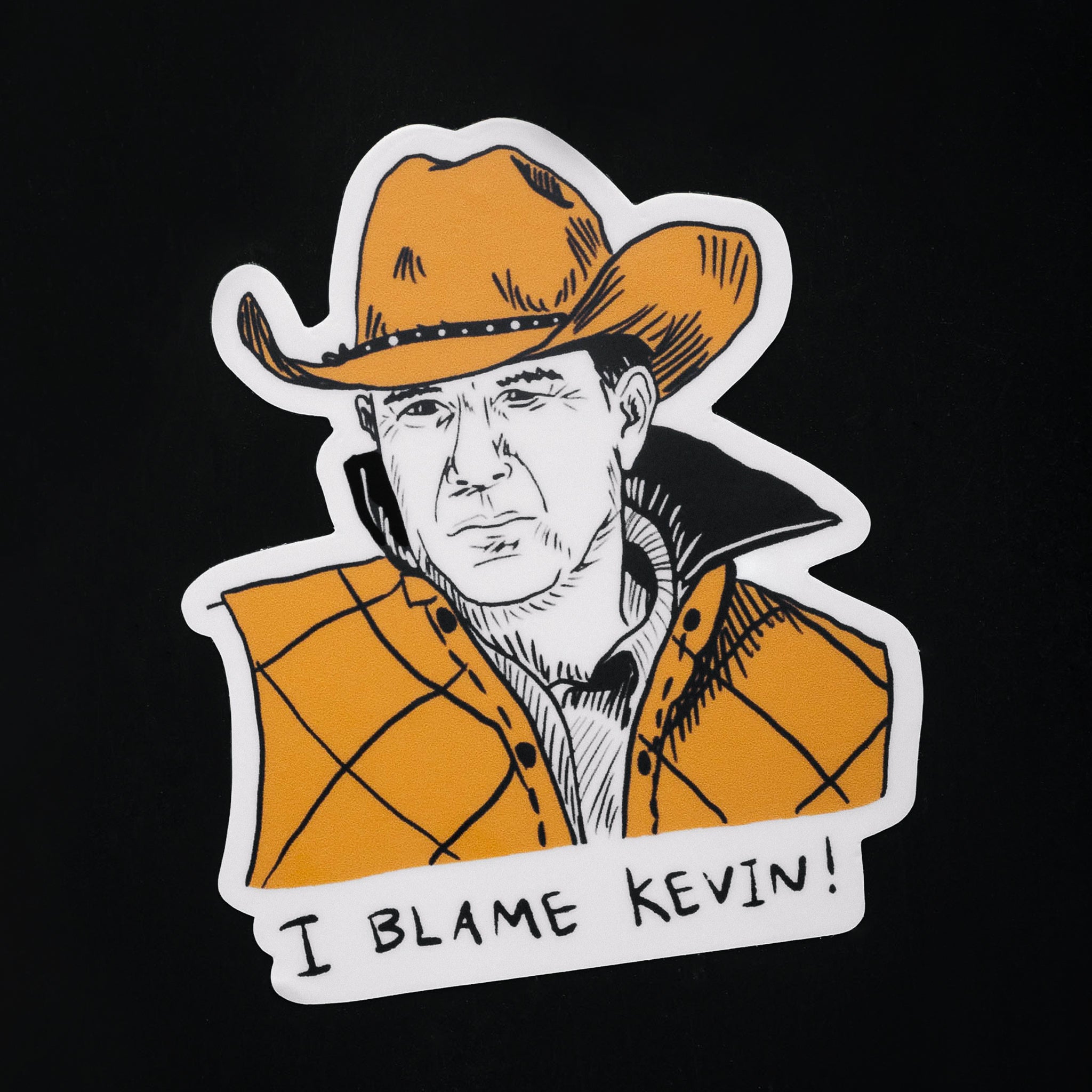 "I Blame Kevin" Sticker