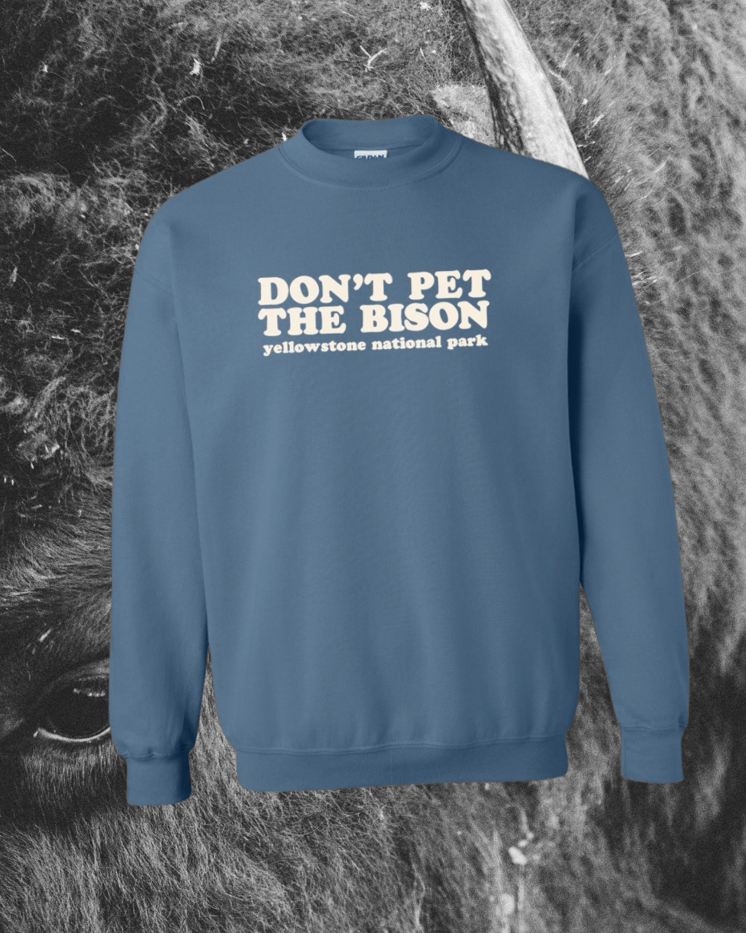 "Don't Pet The Bison" Pullover - Intrigue Ink Visit Bozeman, Unique Shopping Boutique in Montana, Work from Home Clothes for Women