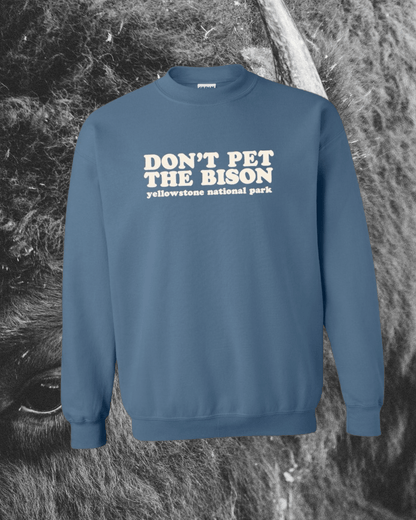 "Don't Pet The Bison" Pullover - Intrigue Ink Visit Bozeman, Unique Shopping Boutique in Montana, Work from Home Clothes for Women