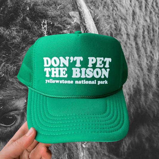 Don't Pet The Bison Trucker Hat - Green - Intrigue Ink Visit Bozeman, Unique Shopping Boutique in Montana, Work from Home Clothes for Women