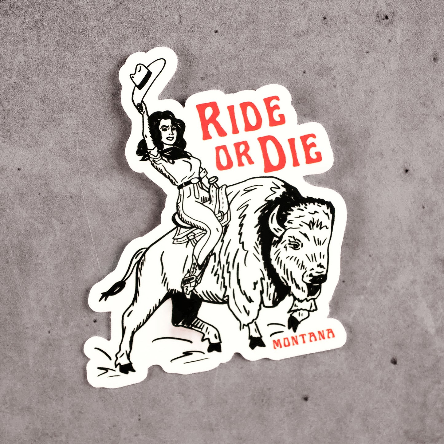 Ride or Die Sticker