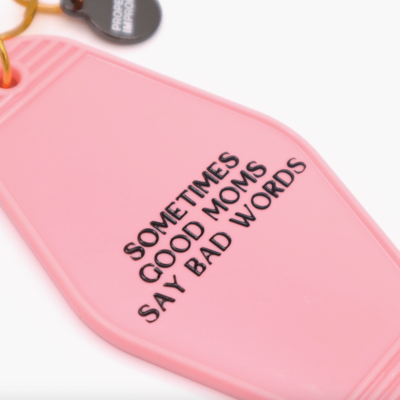 Sometimes Good Moms Say Bad Words Key Chain - Intrigue Ink Visit Bozeman, Unique Shopping Boutique in Montana, Work from Home Clothes for Women