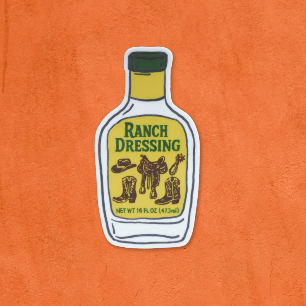 "Ranch Dressing" Sticker - Intrigue Ink Visit Bozeman, Unique Shopping Boutique in Montana, Work from Home Clothes for Women