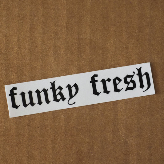 "Funky Fresh" Sticker