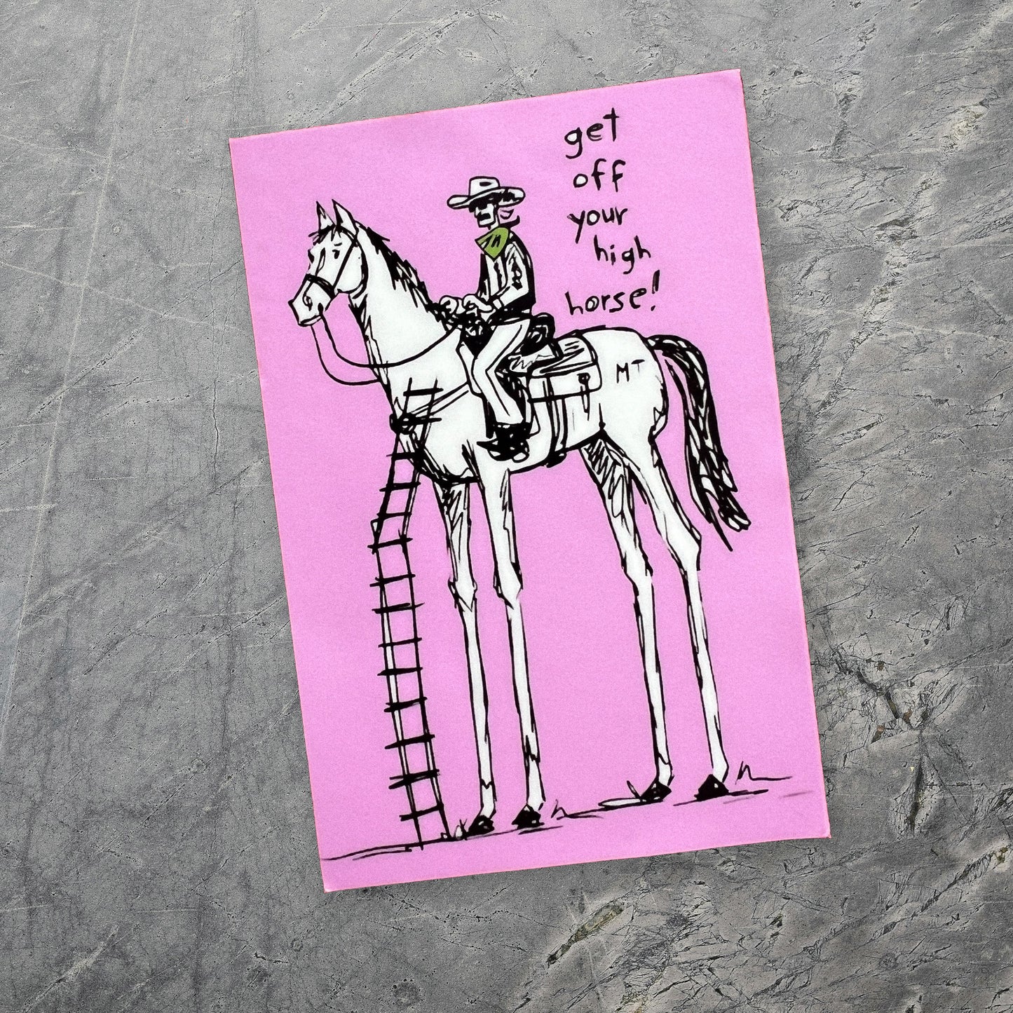 "Get Off Yer High Horse” sticker