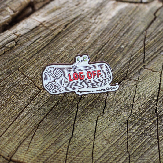"Log Off" Pin - Intrigue Ink Visit Bozeman, Unique Shopping Boutique in Montana, Work from Home Clothes for Women